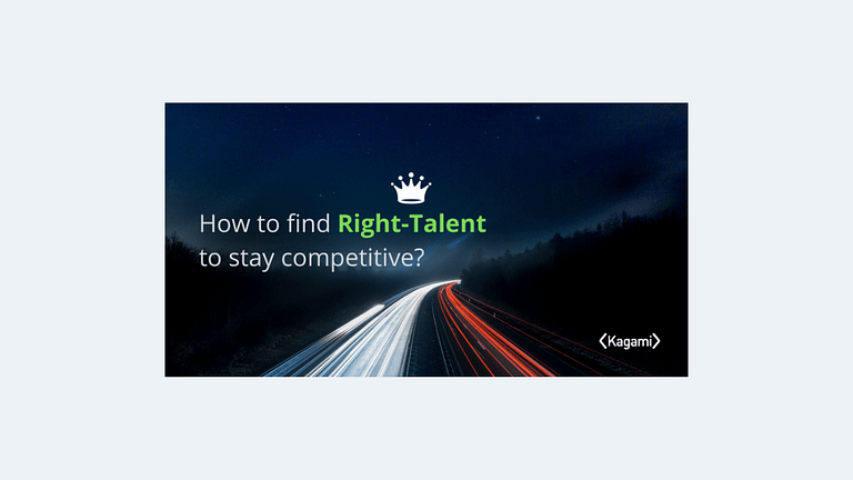 How to find Right-Talent to stay competitive?